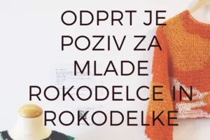 Vabljeni mladi rokodelci!